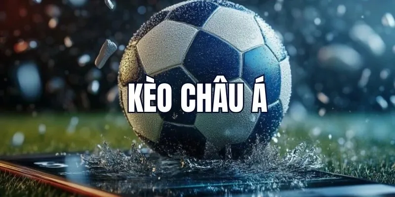 Kinh nghiệm soi kèo châu Á hiệu quả thắng mọi ván