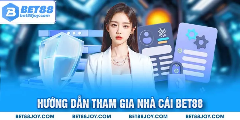Hướng dẫn tham gia cá cược tại Bet88