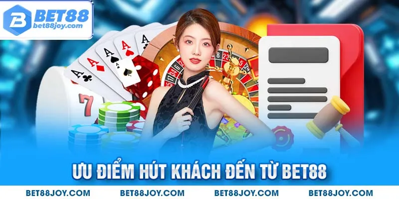 Ưu điểm hút khách từ nhà cái Bet88